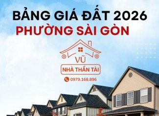 BẢNG GIÁ ĐẤT PHƯỜNG SÀI GÒN- NHÀ THẦN TÀI