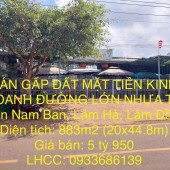 BÁN GẤP ĐẤT MẶT TIỀN KINH DOANH ĐƯỜNG LỚN NHỰA Thị Trấn Nam Ban, Lâm Hà, DT 883m2, Giá 5tỷ950