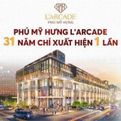 Bán Tòa nhà thương mại 5-6 tầng tại dự án Phú Mỹ Hưng L'arcade. Mua giá gốc trực tiếp chủ đầu tư chiết khấu hấp dẫn