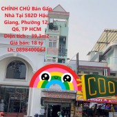 CHÍNH CHỦ Bán Gấp Nhà Tại 582D Hậu Giang, Phường 12, Q6, TP HCM